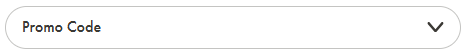 Collapsed checkout field labelled ‘Promo Code’ with a downward arrow indicating it can be expanded